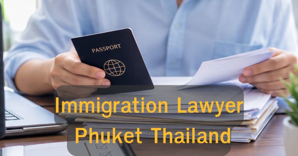 Immigration Lawyer Phuket